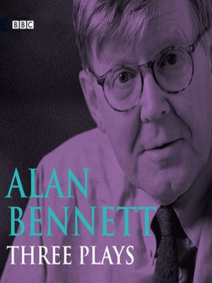 cover image of Alan Bennett  Three Plays